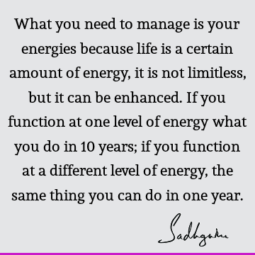 Life Quotes : Time, energy Quote
