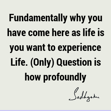 experience Quotes : Life Quote