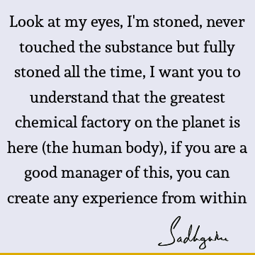 sadhguru Quotes : being human, body Quote
