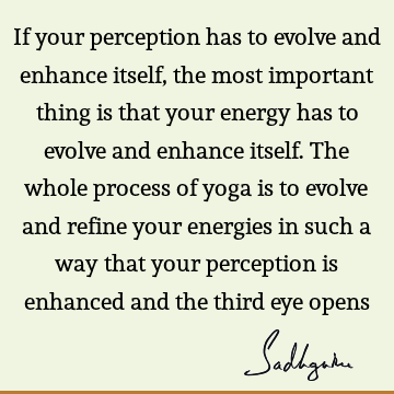 perception Quotes : yoga Quote