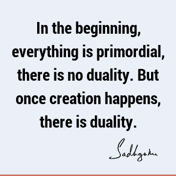 creation Quotes :  Quote