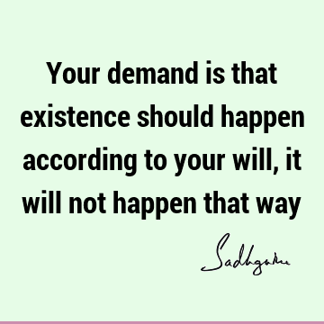 existence Quotes :  Quote
