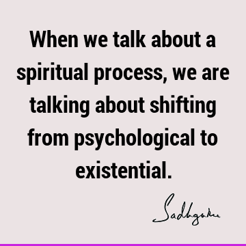 spiritual process Quotes : spirituality Quote