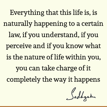 understanding Quotes : Life, Nature Quote