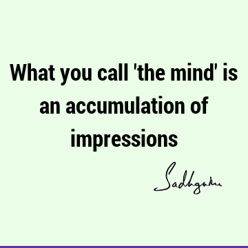 mind Quotes : Short, One liners Quote