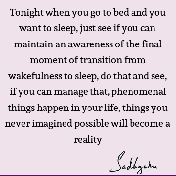 possibility Quotes : awareness, mysticism Quote