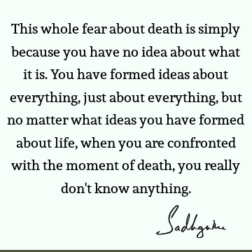 Fear Quotes : Death, Life Quote