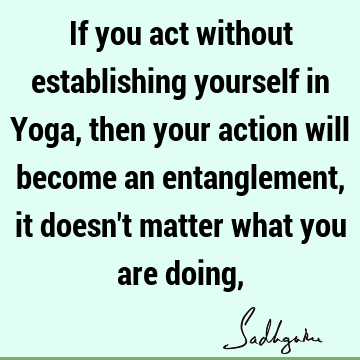 action Quotes : yoga Quote