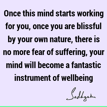 mind Quotes : Fear, suffering Quote