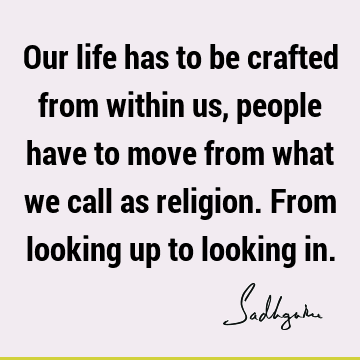 Religion Quotes : Life, spirituality Quote