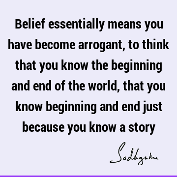 Belief Quotes :  Quote