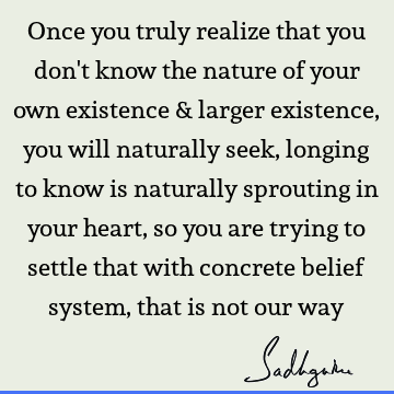 existence Quotes : Belief, spirituality, india Quote