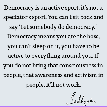 democracy Quotes : awareness Quote