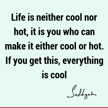 Life Quotes :  Quote