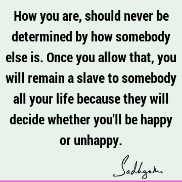 Happiness Quotes : Life, joy, suffering Quote