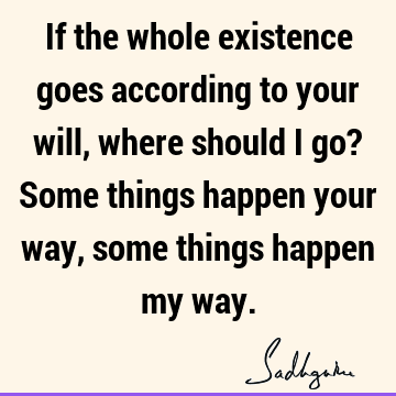 existence Quotes : Humor Quote