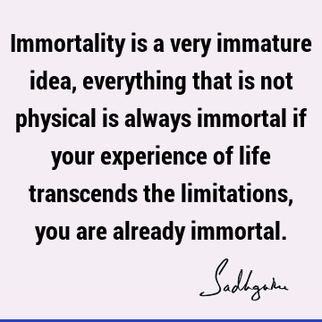physicality Quotes : Life Quote