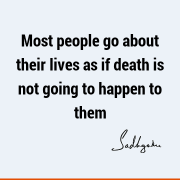 Truth Quotes : Death, Funny, Short, One liners Quote