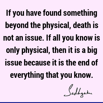 Fear Quotes : Death, physicality Quote
