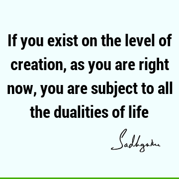 creation Quotes : Life Quote