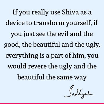 Transformation Quotes : Short, Lord Shiva Quote