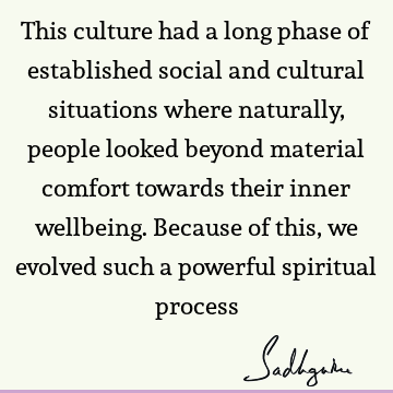 spiritual process Quotes : indian culture Quote