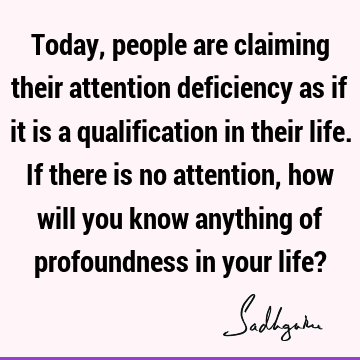 people Quotes : Life, attention Quote