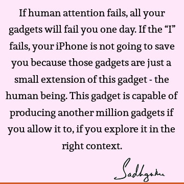 attention Quotes : being human Quote