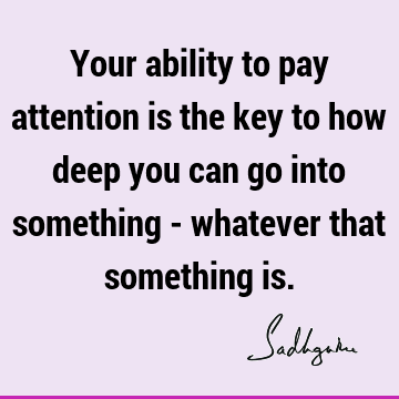 attention Quotes :  Quote