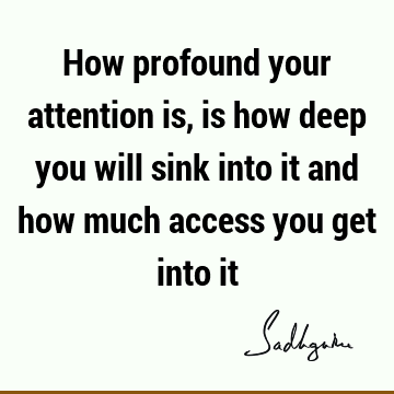 attention Quotes :  Quote