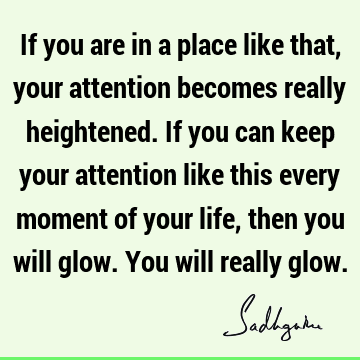 attention Quotes :  Quote