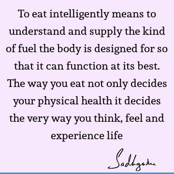 physicality Quotes : food, health, body Quote