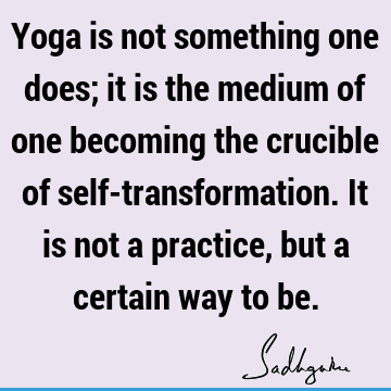 Transformation Quotes : yoga Quote