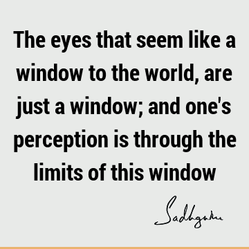 perception Quotes :  Quote