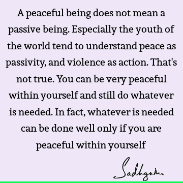 action Quotes : Peace, Youth, understanding Quote