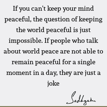 mind Quotes : Peace, world Quote