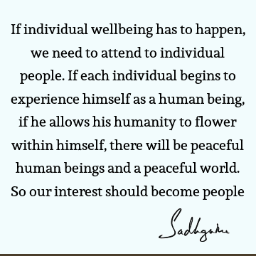humanity Quotes : well being, people Quote