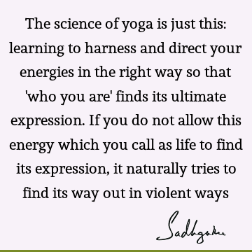 Life Quotes : yoga, energy Quote