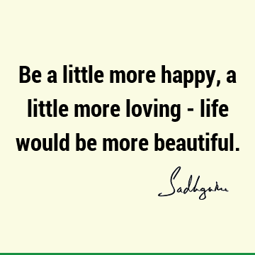 Short Quotes : Life Quote