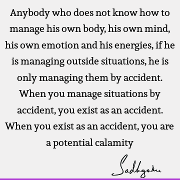 body Quotes : emotion, body-mind Quote