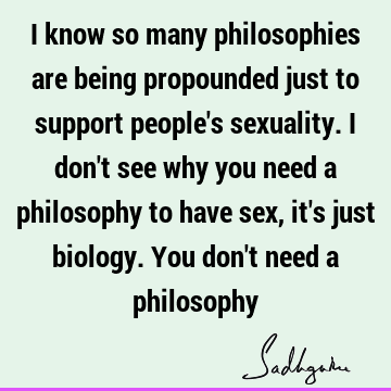 sexuality Quotes : Philosophy Quote