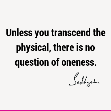 physicality Quotes : Short Quote