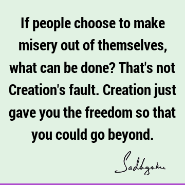 creation Quotes : Freedom, people Quote