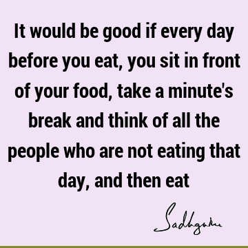 sadhguru Quotes : food Quote