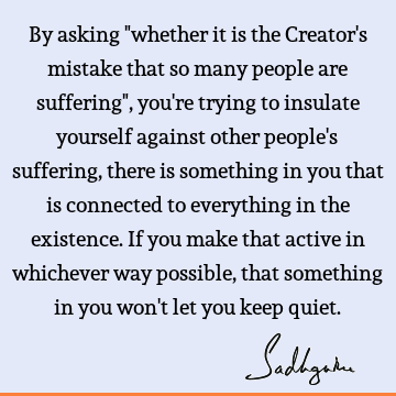 existence Quotes : suffering Quote