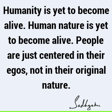 humanity Quotes : Nature, people Quote