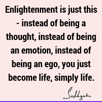 thought Quotes : Life, emotion Quote