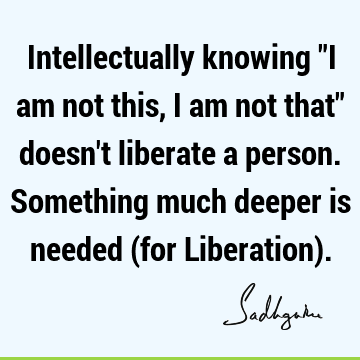 liberation Quotes : intellect Quote