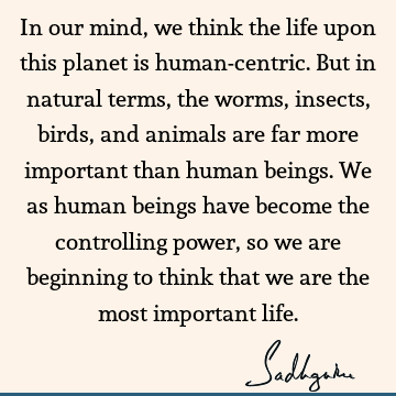planet Quotes : being human Quote