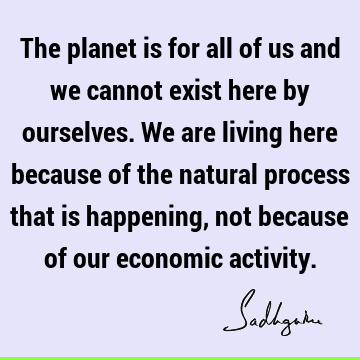 planet Quotes : Nature Quote